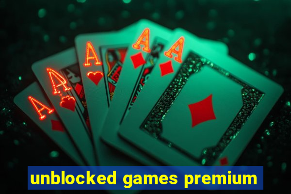 unblocked games premium